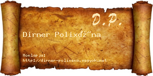 Dirner Polixéna névjegykártya
